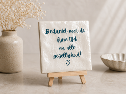 Parelmoer tegeltje – Bedankt voor de fijne tijd en alle gezelligheid